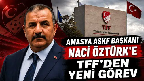 TFF’DEN NACİ ÖZTÜRK’E YENİ GÖREV