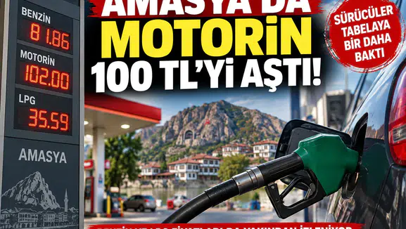 Amasya’da Motorin 100 TL’yi Aştı! Sürücüler Tabelaya Bir Daha Baktı