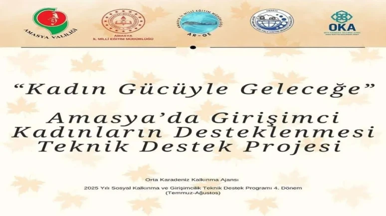 Amasya’da “Kadın Gücüyle Geleceğe” Projesi Başvuruları Başladı