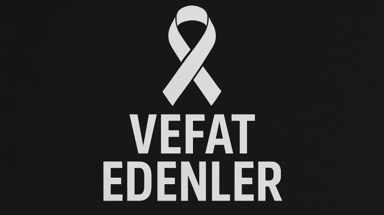 14 Haziran 2025 Aramızdan Ayrılanlar