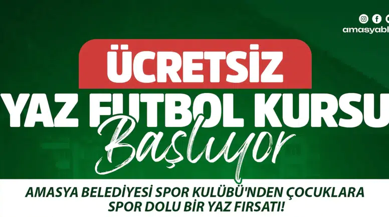 Amasya’da Ücretsiz Futbol Kursu Başlıyor!