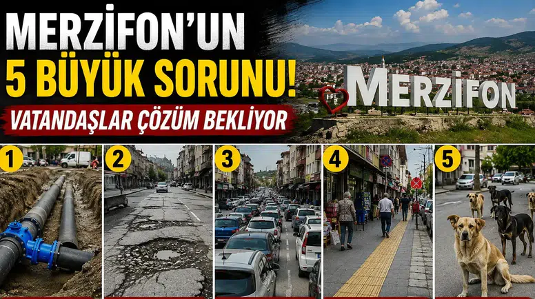 Merzifon’un Çözüm Bekleyen 5 Sorunu