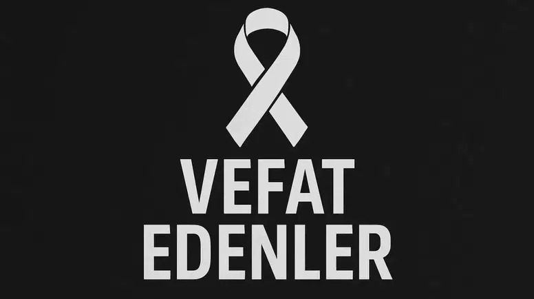 18 Eylül 2026 Aramızdan Ayrılanlar