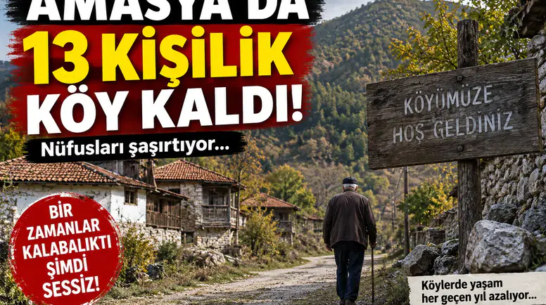 Amasya’da Nüfusun En Az Olduğu Köyler Açıklandı!
