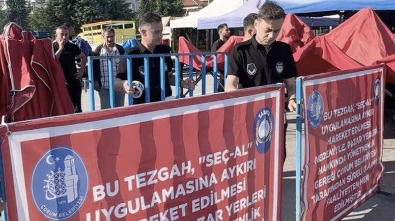 Çorum’da "seç-al" kuralına uymayan pazar esnafının tezgahı kapatıldı