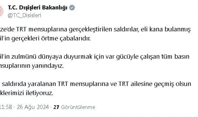 Dışişleri Bakanlığı'ndan İsrail'in TRT mensuplarını yaraladığı saldırıya tepki